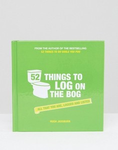 Книга 52 Things To Log On The Bog - Мульти Books