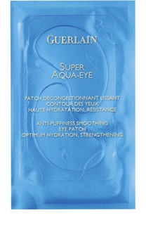 Разглаживающие патчи для кожи вокруг глаз Super Aqua-Eye Guerlain