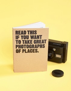 Книга Read This If You Want To Take Great Photographs Of Places - Мульти Books