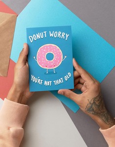 Открытка с надписью Donut Worry Youre Not That Old - Мульти Brainbox Candy