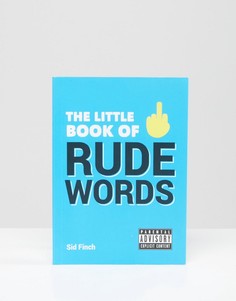 Книга The Little Book Of Rude Words - Мульти Books