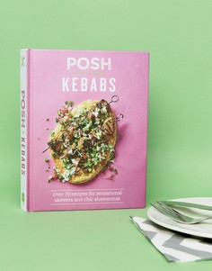 Книга Posh Kebabs - Мульти Books