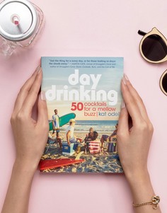 Книга Day Drinking Book 50 Cocktails For Mellow Buzz - Мульти Books