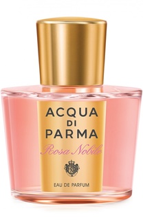Парфюмерная вода Rosa Nobile Acqua di Parma