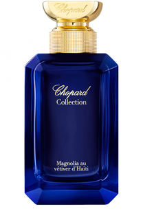 Парфюмерная вода Collection Magnolia au vetiver dHaiti Chopard
