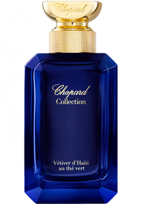 Парфюмерная вода Collection Vetiver dHaiti au the vert Chopard