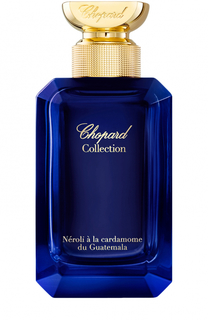 Парфюмерная вода Collection Neroli a la cardamome du Guatemala Chopard