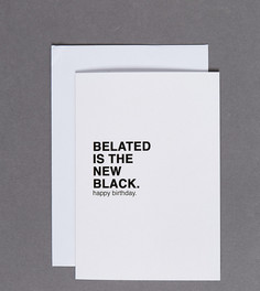 Открытка Belated is the New Black Birthday эксклюзивно от Central 23 - Мульти