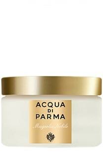 Парфюмированный крем Magnolia Nobile Acqua di Parma