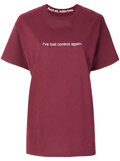 Ive Lost Control Again T-shirt  F.A.M.T.