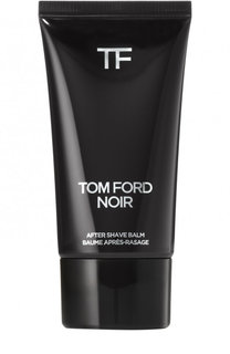 Бальзам после бритья Noir Ash Tom Ford