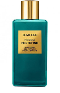 Гель для душа Neroli Portofino Tom Ford