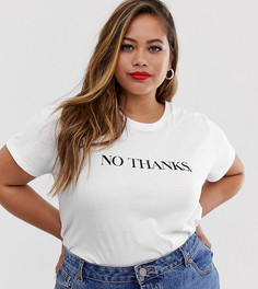 Футболка с надписью no thanks ASOS DESIGN Curve - Белый