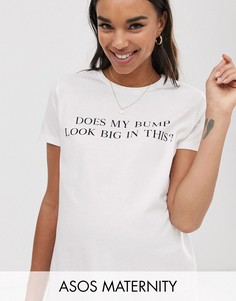 Футболка с надписью \"Does My Bump Look Big In This\" ASOS DESIGN Maternity-Белый