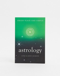 Книга \"Orion Plain & Simple: Astrology\"-Мульти Allsorted