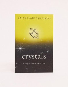 Книга "Orion Plain & Simple: Crystals Book"-Мульти Allsorted