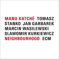 Виниловая пластинка ECM Manu Katche:Neighbourhood