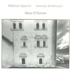 Виниловая пластинка ECM Alperin, Shilkloper:Wave Of Sorrow Alperin, Shilkloper:Wave Of Sorrow