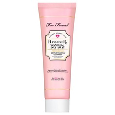 HANGOVER WASH THE DAY AWAY Пенка для умывания Too Faced