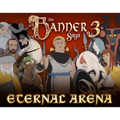 Цифровая версия игры PC Versus Evil LLC The Banner Saga 3 Eternal Arena The Banner Saga 3 Eternal Arena