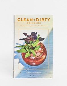 Книга "Clean and Dirty Drinking" («Чистые и смешанные напитки»)-Многоцветный Allsorted