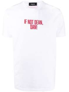 Dsquared2 "футболка с принтом If Not Dean, Dan!"