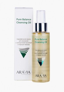 Гидрофильное масло Aravia Professional с салициловой кислотой и чёрным тмином Pure Balance Cleansing Oil, 110 мл