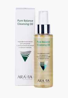 Гидрофильное масло Aravia Professional с салициловой кислотой и чёрным тмином Pure Balance Cleansing Oil, 110 мл