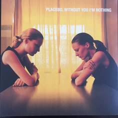 PLACEBO - Without You I`m Nothing Vinyl