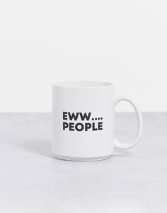 Кружка с надписью "Eww... People" Typo-Разноцветный