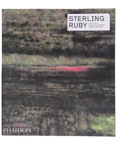 Phaidon Press книга Sterling Ruby