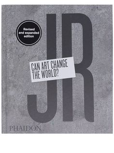 Phaidon Press книга JR: Can Art Change the World?