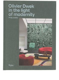 Rizzoli книга Olivier Dwek: In the Light of Modernity