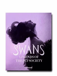 Assouline книга Swans: Legends of the Jet Society