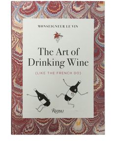 Rizzoli книга Monseigneur le Vin: The Art of Drinking Wine
