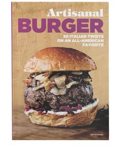 Rizzoli книга Artisanal Burger: 50 Italian Twists on an All-American Favorite