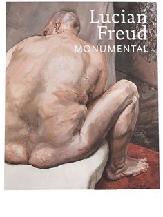 Rizzoli книга Lucian Freud: Monumental
