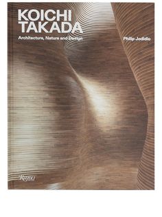 Rizzoli "книга Koichi Takada: Architecture, Nature and Design"