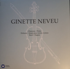 Виниловая пластинка Ginette Neveu, Chausson: Poeme, Debussy: Violin Sonata, Ravel: Tzigane (0190295465896) Warner Music Classic