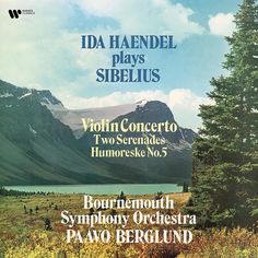 Виниловая пластинка Ida Haendel, Paavo Berglund/Bournemouth Orchestra, Sibelius: Violin Concerto, 2 Serenades, Humoreske No. 5 (0190296733819) Warner Music Classic