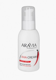 Крем после депиляции Aravia Professional против вросших волос с АНА кислотами, 100 мл