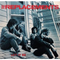 Виниловая пластинка The Replacements - Let It Be Warner