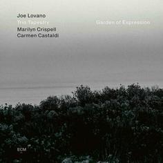 Виниловая пластинка Joe Lovano, Trio Tapestry - Garden Of Expression ECM