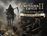 Игра для ПК Paradox Crusader Kings II: The Reapers Due Collection