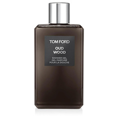 Женская парфюмерия TOM FORD Гель для душа Oud Wood