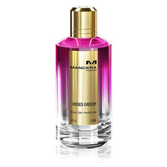 Женская парфюмерия MANCERA Roses Greedy 120