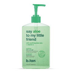 Гель после загара B.TAN Гель для ухода за кожей Say aloe to my little friend aftersun gel 473