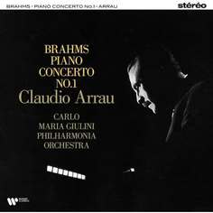 Виниловая Пластинка Claudio Arrau, Philharmonia Orchestra, Carlo Maria Giulini, Brahms: Piano Concerto No. 1 (0190296141430) Warner Music Classic