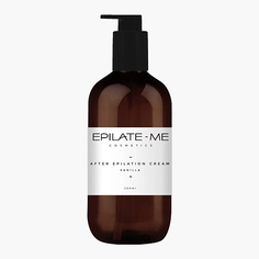 Молочко для тела EPILATE ME Сливки для тела (After Epilation cream) Vanilla 250