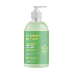 Мыло жидкое B.FRESH Жидкое мыло для рук so fresh + so clean 500.0